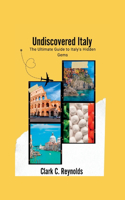 Undiscovered Italy