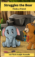 Struggles the Bear Finds a Friend