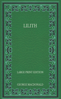 Lilith - Large Print Edition