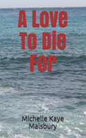 A Love To Die For