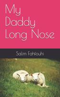 My Daddy Long Nose