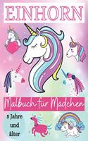 EINHORN Malbuch für Mädchen 5 Jahre und älter