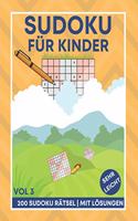 Sudoku für Kinder - 200 Sudoku Rätsel mit Lösungen - sehr leicht - VOL 3: 9x9 Sudoku Kinder von 8-12 Jahren