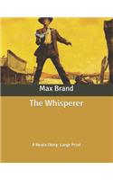 The Whisperer: A Reata Story: Large Print