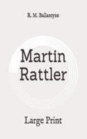 Martin Rattler: Large Print