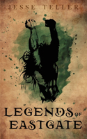 Legends of Eastgate