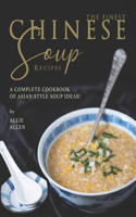 Finest Chinese Soup Recipes: A Complete Cookbook of Asian Style Soup Ideas!