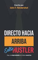 Directo hacia arriba entre-Hustler