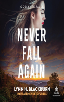 Never Fall Again: (1 Gossamer Falls)