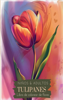 Tulipanes: Libro de colorear de flores para niños y adultos: Hermosos diseños para aliviar el estrés y relajarse