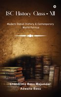 ISC History Class - XII: Modern Indian History & Contemporary World Politics