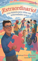 ¡Extraordinario! Una historia para niños con enfermedades raras (Hispanoamérica)