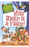 My Weirder-est School: Miss Blake Is a Flake!: (4 My Weirder-Est School)