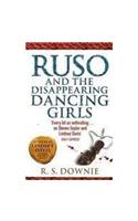 Ruso and the Disappearing Dancing Girls