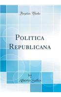 Politica Republicana (Classic Reprint)