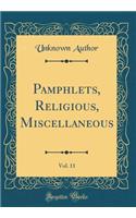 Pamphlets, Religious, Miscellaneous, Vol. 11 (Classic Reprint)