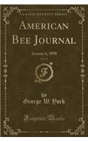 American Bee Journal, Vol. 38: January 6, 1898 (Classic Reprint)