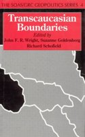 Transcaucasian Boundaries (Soas/Grc Geopolitics Series; 4) Hardcover â€“ 1 October 1995