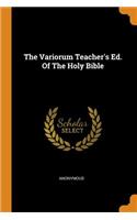 Variorum Teacher's Ed. Of The Holy Bible