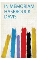 In Memoriam. Hasbrouck Davis