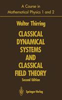 A Course in Mathematical Physics I: Classical Dynamical Systems