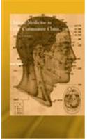 Chinese Medicine in Early Communist China, 1945-1963