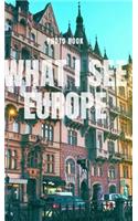 What I see Europe