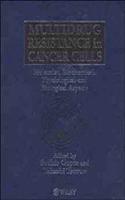 Multidrug Resistance In Cancer Cells: Molecular, Biochemical, Physiological And Biological Aspects