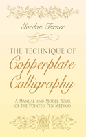 The Technique of Copperplate Calligraphy