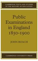 Public Examinations in England 1850 1900