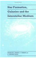 Star Formation, Galaxies and the Interstellar Medium