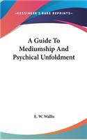 Guide To Mediumship And Psychical Unfoldment