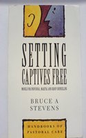 Setting Captives Free: Models for Individual, Marital and Group Counselling (Handbooks of Pastoral Care)