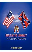 Majestic Lunacy - A Soldier's Journal