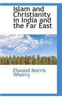 Islam and Christianity in India and the Far East