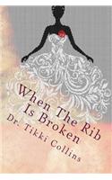 When The Rib Is Broken