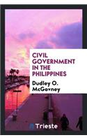 Civil Government in the Philippines