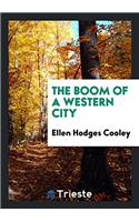 The Boom of a Western City