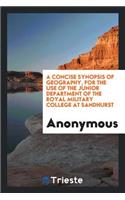 A Concise Syopsis of Geography, for the Use of the Junior Department of the Royal Military ...