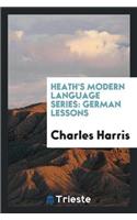 Heath's Modern Language Series. German Lessons