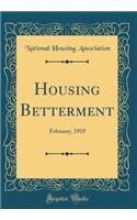 Housing Betterment: February, 1919 (Classic Reprint)