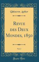 Revue des Deux Mondes, 1850, Vol. 2 (Classic Reprint)