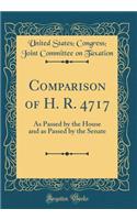 Comparison of H. R. 4717: As Passed by the House and as Passed by the Senate (Classic Reprint)