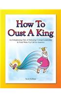 How To Oust A King