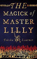 The Magick of Master Lilly