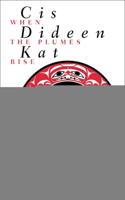 Cis Dideen Kat – When the Plumes Rise