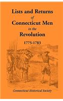 Lists and Returns of Connecticut Men in the Revolution, 1775-1783: (12 Heritage Classic)