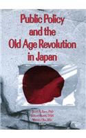Public Policy and the Old Age Revolution in Japan