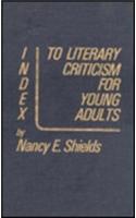 Index to Literary Criticism for Young Adults