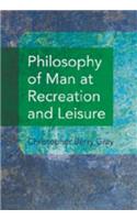 Philosophy of Man at Recreation and Leisure